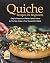 Quiche Recipes for Beginner...