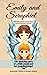 Emily and Seraphiel The amazing story of a little rascal and her guardian angel: With the special participation of the Archangel Michael