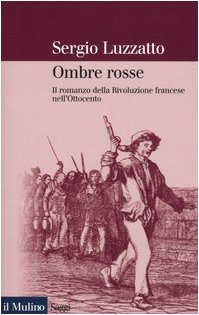 Ombre rosse. Il romanzo della Rivoluzione francese nell'Ottocento (Paperback)