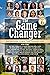 The Game Changer (Volume 6)...