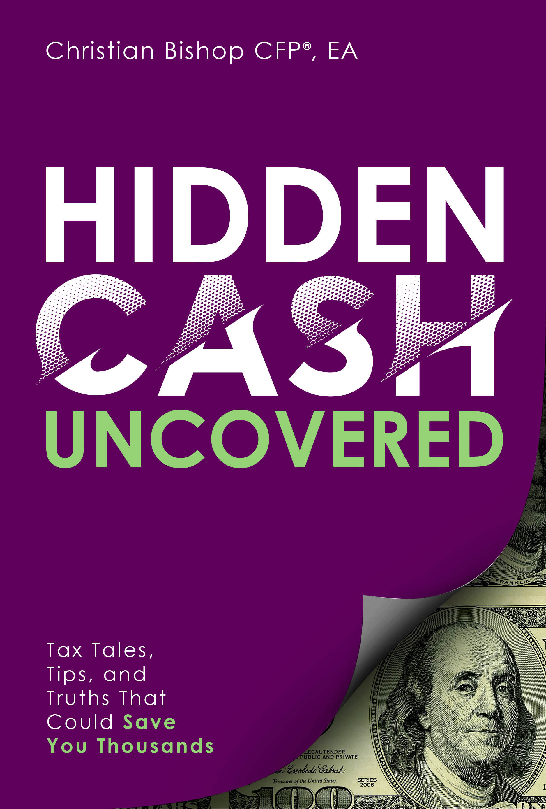 Hidden Cash Uncovered: Tax Tales, Tips, and Truths That Could Save You Thousands