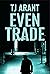 Even Trade: Jackson Trade, Book 3 (Hardboiled Southern)