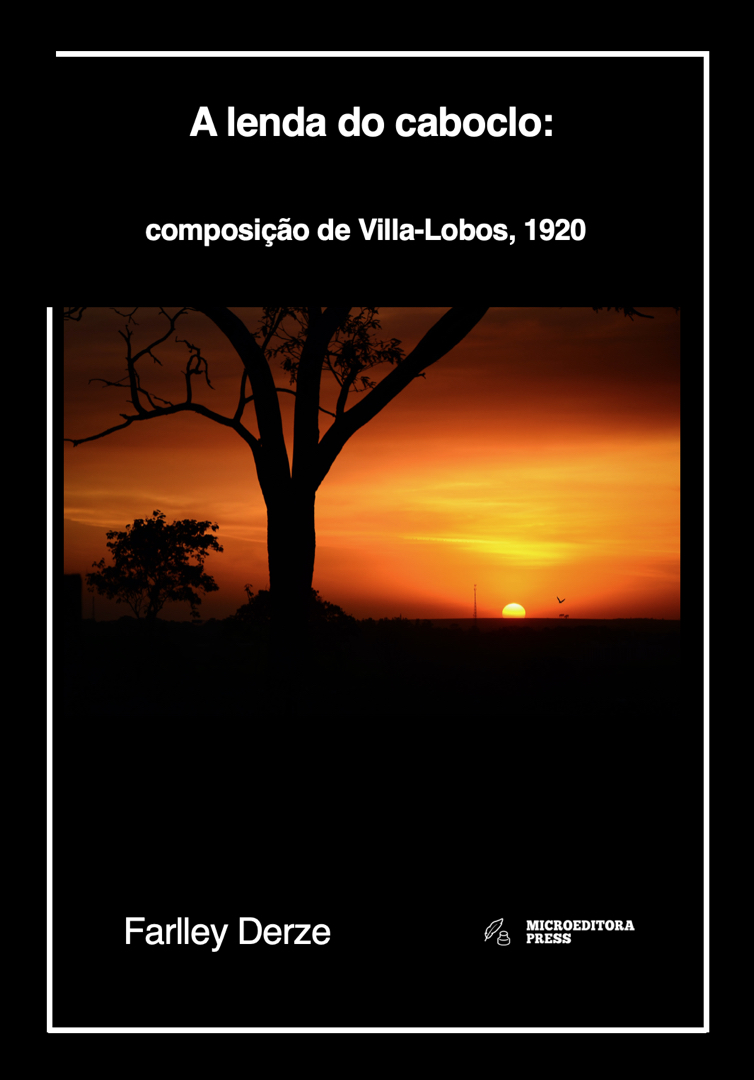 A lenda do caboclo, composição de Villa-Lobos, 1920