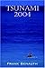 Tsunami 2004 by Frank Senauth