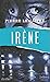 Irène (Verhœven, #1)