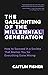 The Gaslighting of the Millennial Generation: How to Succeed in a Society That Blames You for Everything Gone Wrong