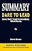 SUMMARY OF DARE TO LEAD by Briefer Summaries