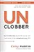 UnClobber: Expanded Edition with Study Guide: Rethinking Our Misuse of the Bible on Homosexuality