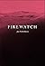 Firewatch by Jan Verberkmoes Firewatch by Jan Verberkmoes