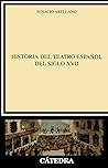 Historia del teatro español del siglo XVII