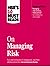 HBR's 10 Must Reads on Managing Risk