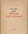 Je Sais Que HITLER EST VIVANT