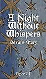 A Night Without Whispers: Odrin's Story