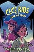 Cece Rios and the King of Fears