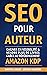 SEO pour Auteur: Gagner en ...