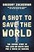 A Shot to Save the World: The Remarkable Race and Ground-Breaking Science Behind the Covid-19 Vaccines
