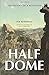 Half Dome by Joe Reidhead