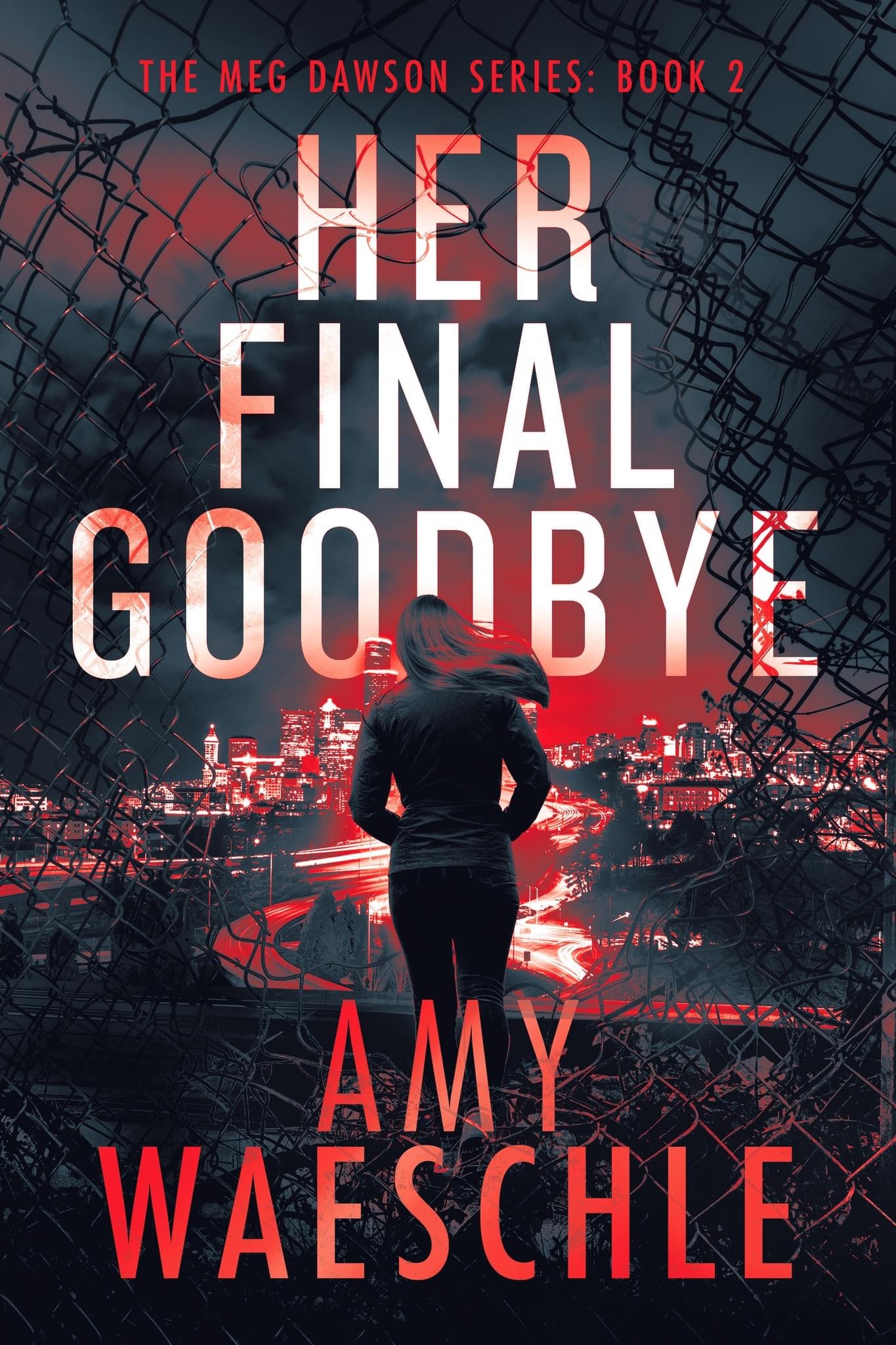Her Final Goodbye (Meg Dawson #2)