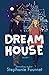 Dream House (Dream House, #1)