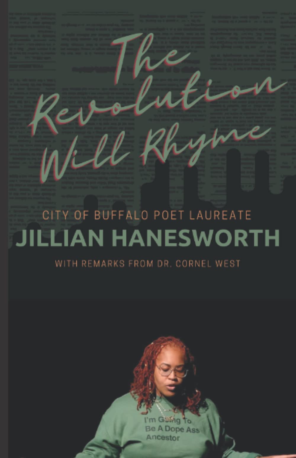 The Revolution Will Rhyme: With remarks from Dr. Cornel West (Paperback)