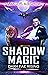 Shadow Magic
