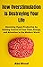 How Overstimulation Is Destroying Your Life by Abe Wood