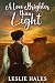 A Love Brighter than Light by Leslie Hales A Love Brighter than Light by Leslie Hales