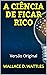 A CIÊNCIA DE FICAR RICO : Versão Original