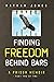 Finding Freedom Behind Bars: Book of Memoirs Part Two of Two