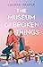The Museum of Broken Things