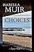 Choices: A coming of age Se...