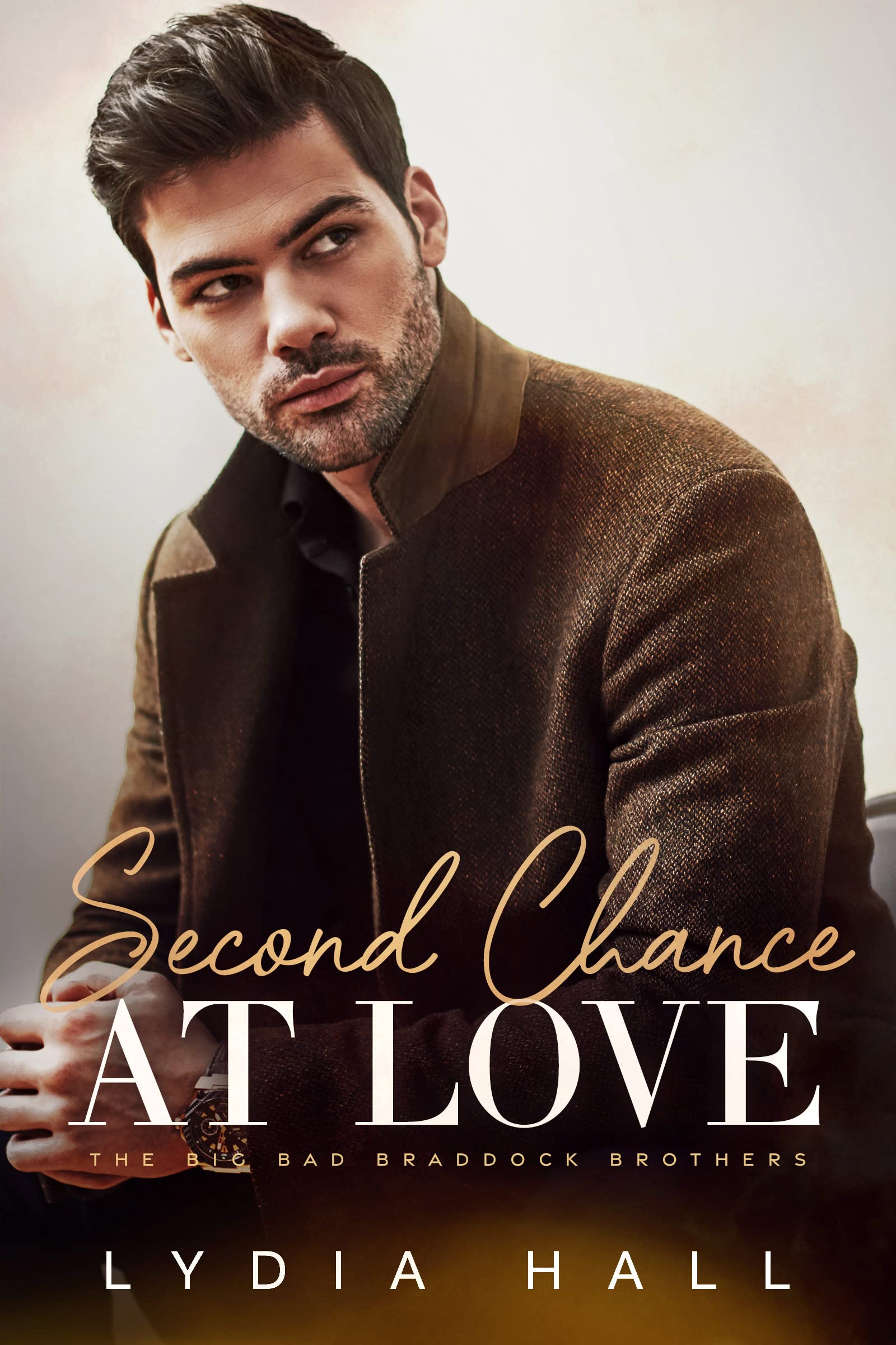 Second Chance at Love (The Big Bad Braddock Brothers #3)