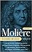 Moliere: The Complete Richard Wilbur Translations, Volume 1: The Bungler / Lover's Quarrels / The Imaginary Cuckhold, or Sganarelle / The School for Husbands / The School for Wives / Don Juan