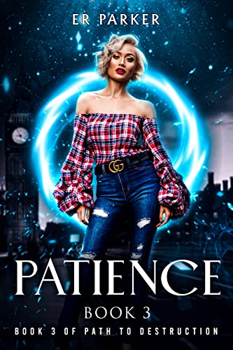 Patience (The Path to Destruction #3)