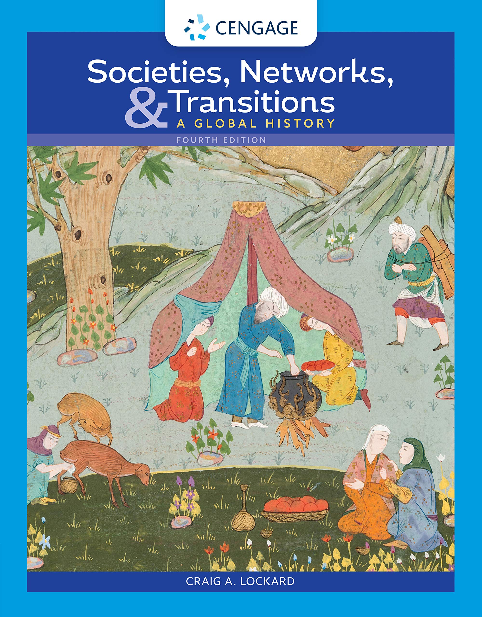 Societies, Networks, and Transitions: A Global History (MindTap Course List)