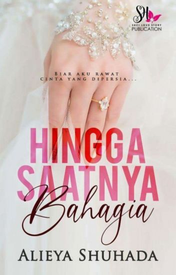 Hingga Saatnya Bahagia