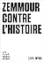 Zemmour contre l'histoire