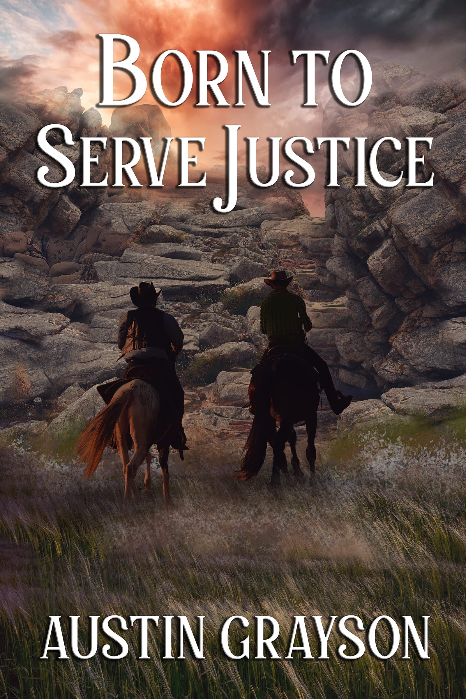 Born to Serve Justice: A Historical Western Adventure Book (Sagas of the Wild Plains)