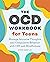 The OCD Workbook for Teens:...