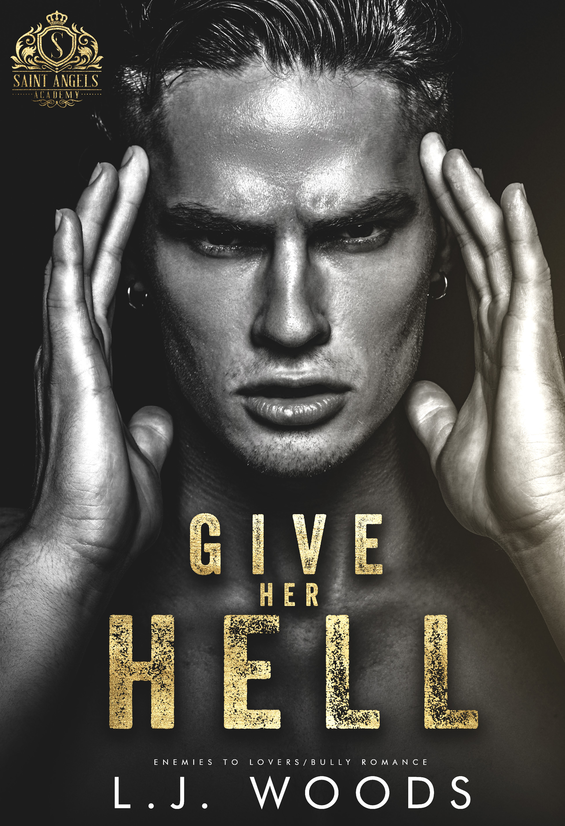 Give Her Hell (Saint Angels Academy #3)