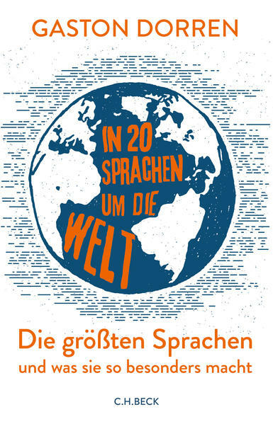 In 20 Sprachen um die Welt. Die größten Sprachen und was sie so besonders macht.