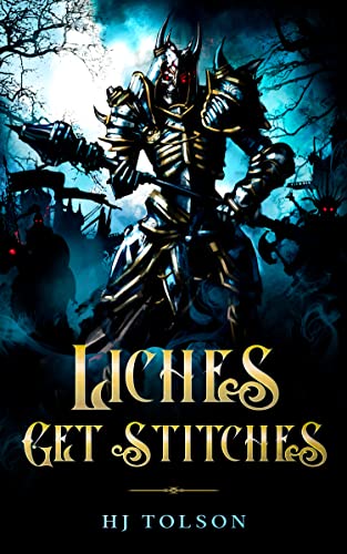 Liches Get Stitches (Liches Get Stitches #1)