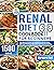 Renal Diet Cookbook For Beginners by Margaret Salt