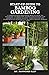 START-UP GUIDE TO BAMBOO GARDENING by Raymond Klef