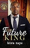 The Future King (Royal House of Saene Book 8)