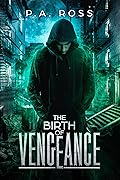 The Birth of Vengeance