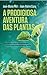 A PRODIGIOSA AVENTURA DAS PLANTAS (Portuguese Edition)