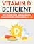 VITAMIN D DEFICIENT: OVER 1...