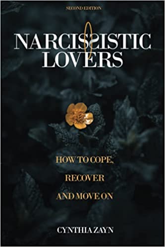 Narcissistic Lovers: How to Cope, Recover, and Move On (Paperback)
