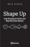 Shape Up by Ryan Singer